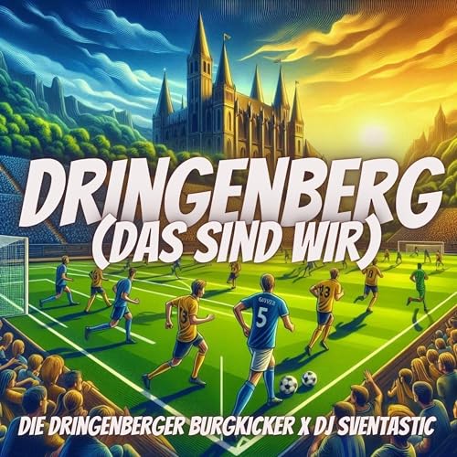 DJ Sventastic & Die Dringenberger Burgkicker