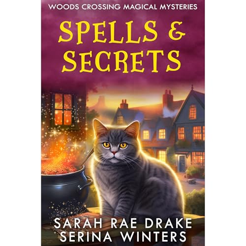Spells & Secrets Audiobook By Sarah Rae Drake, Serina Winters cover art