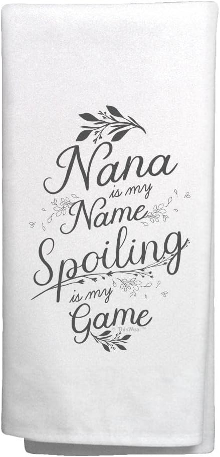 Nana Presents Nana is My Name Spoiling is My Game Mother's Day Decor Kitchen 2 Pack Tea Towels White
