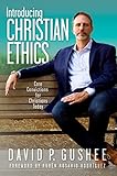 Introducing Christian Ethics: Core Convictions for Christians Today (English Edition)