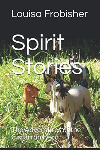 Spirit Stories: The Adventures of the Cimarron Herd