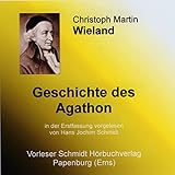 Geschichte des Agathon: Erstfassung - Christoph Martin Wieland
