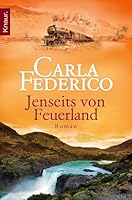 Jenseits von Feuerland: Roman (German Edition) 3426504405 Book Cover