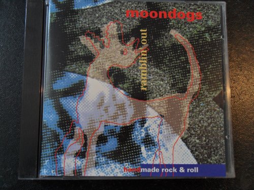  Moondogs - Ramblin\' out