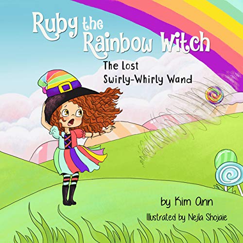 Ruby the Rainbow Witch: The Lost Swirly-Whirly Wand Ruby the Rainbow Witch: The Lost Swirly-Whirly Wand