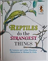 Reptiles Do the Strangest Things 0394800745 Book Cover