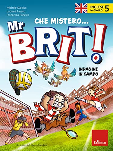Inglese in giallo. Che mistero mr. Brit! Con QR Code. Indagine in campo (Vol. 5
