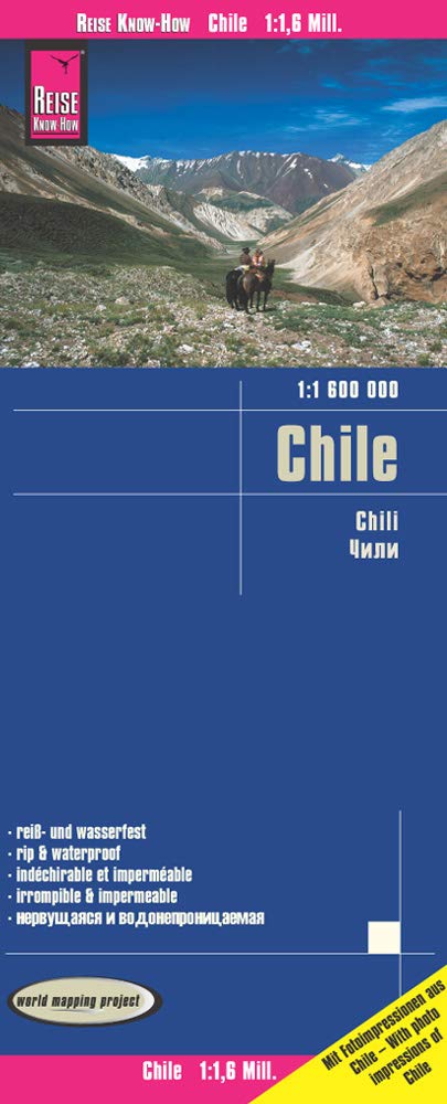 Reise Know-How Landkarte Chile 1 : 1.600.000: reiß- und wasserfest (world mapping project)