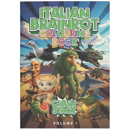 Clash Stack Italian Brainrot Colouring Book - Funny Colouring Book for Teens and Adults, Brain Rot Activity Book for Relaxation and Creativity, Colouring Books for Adults and Kids - Volume 1