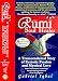 Rumi Soul Healer: A Transcendental Story of Ecstatic Passion and Mystical Love