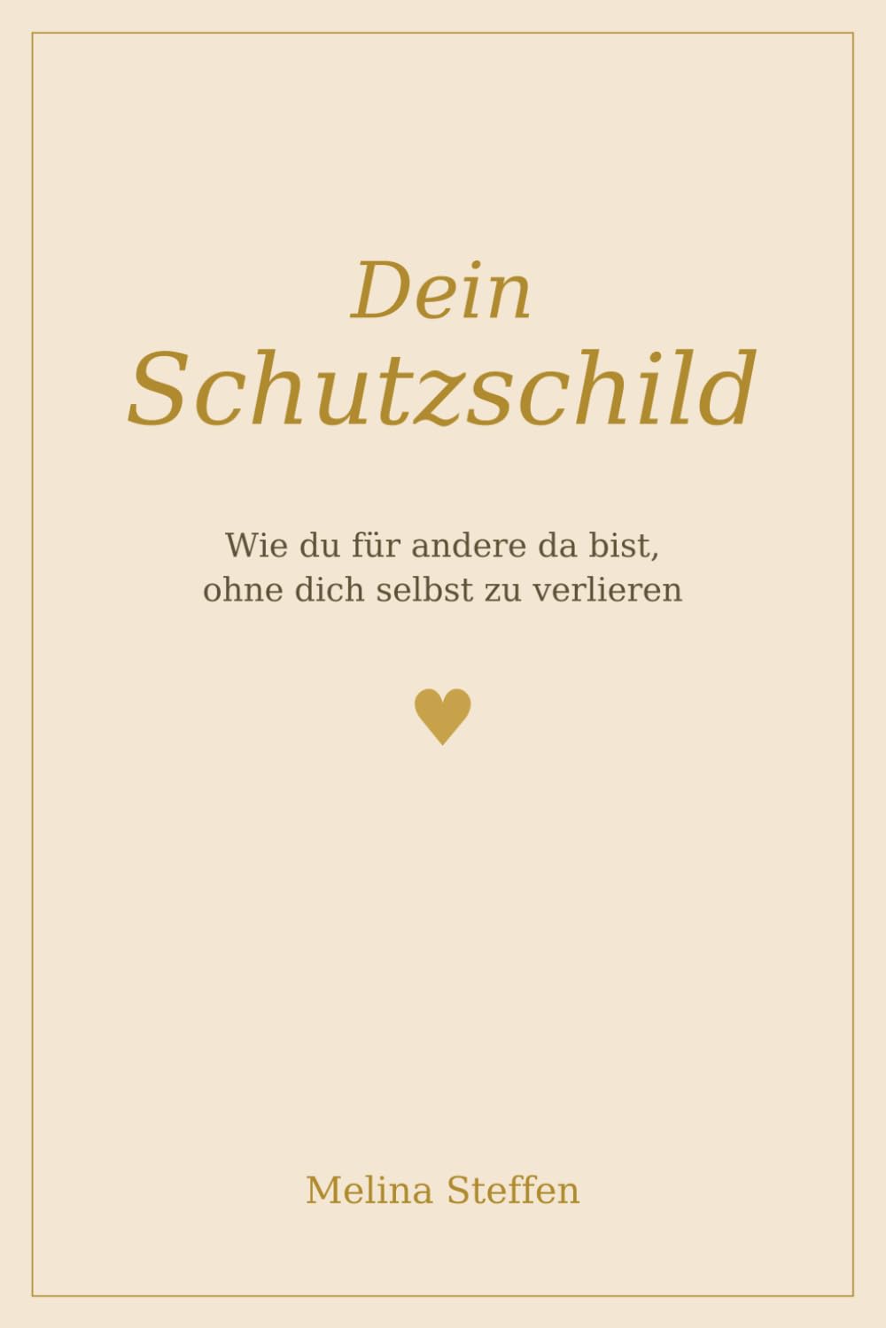 Dein Schutzschild: Wie du für andere da bist, ohne dich selbst zu verlieren.