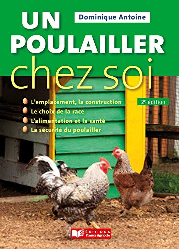 Télécharger Un poulailler chez soi - 2e éd. livre En ligne