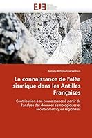 La Connaissance de l''aléa Sismique Dans Les Antilles Françaises 6131545278 Book Cover