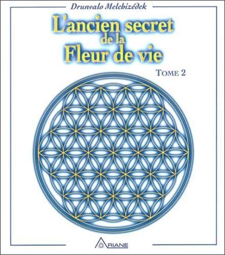  L'ancien secret de la Fleur de vie - Tome 2 PDF