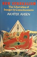 New Surrealism: The Liberation of Images in Consciousness 091341252X Book Cover