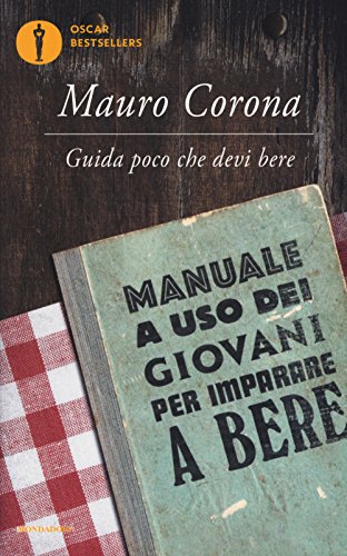 Guida poco che devi bere. Manuale a uso dei giovani per imparare a bere Guida poco che devi bere. Manuale a uso dei giovani per imparare a bere