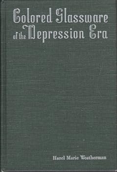 Hardcover Colored glassware of the Depression Era Book