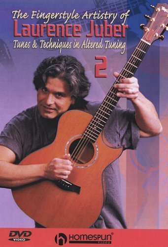 The Fingerstyle Artistry of Laurence Juber #2-Tunes and Techniques in Altered Tuning by Laurence Juber - Les Beatles, Paul McCartney, John Lennon, RIngo Starr, George Harrison The Fingerstyle Artistry of Laurence Juber #2-Tunes and Techniques in Altered Tuning by Laurence Juber