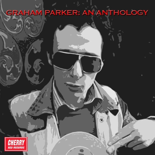Graham Parker An Anthology by Graham Parker on Amazon Music Amazon.co.uk