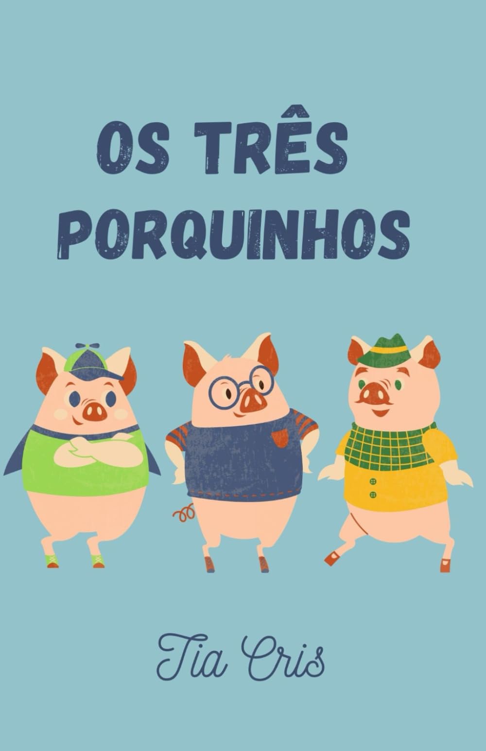 Os três porquinhos (Clássicos da literatura infantil)