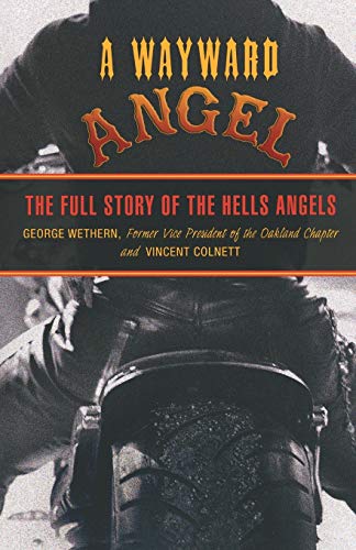 A Wayward Angel: The Full Story of the Hells
