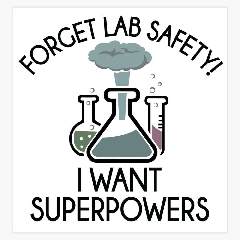 Leyland Designs Forget Lab Safety I Want Superpowers Bumper Sticker Window Water Bottle Decal 5""