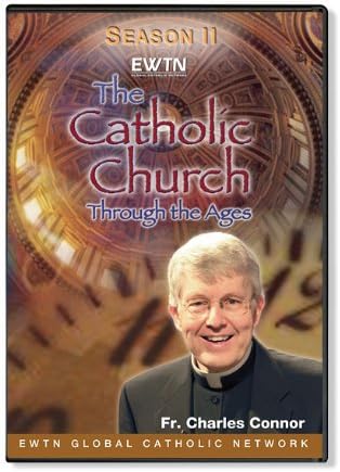 THE CATHOLIC CHURCH THROUGH THE AGES (SEASON 2) W/FR.CHARLES CONNOR* AN EWTN 4-DISC DVD