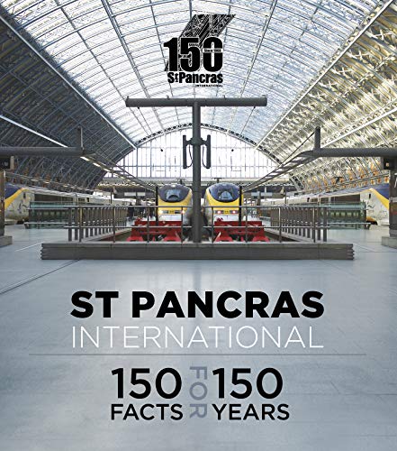 Télécharger St Pancras International: 150 Facts for 150 Years (English Edition) livre En ligne