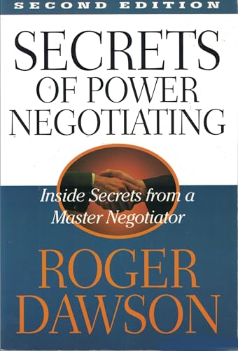 Secrets of Power Negotiating: Inside Secrets from a Master Negotiator