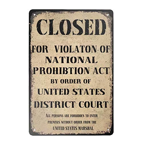 Angeloken Metal Tin Sign Retro Vintage National Prohibition Act Closed Violation National Prohibition Act Aluminum Sign for Home Coffee Wall Decoration 8x12 Inch