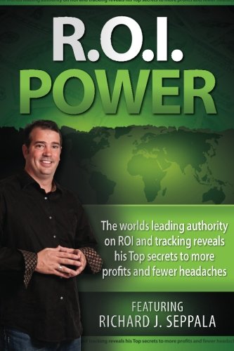 ROI Power: The Step-By-Step Guide to Maximizing Private Practice and Small Business Profits