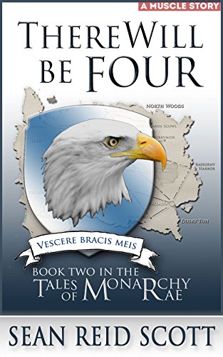 There Will Be Four (The Tales of Monarchy Rae Book 2)
