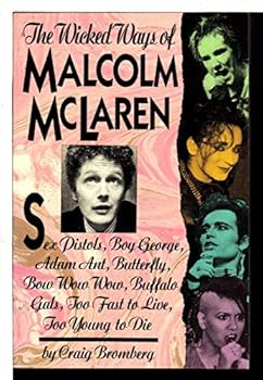 The Wicked Ways of Malcolm McLaren