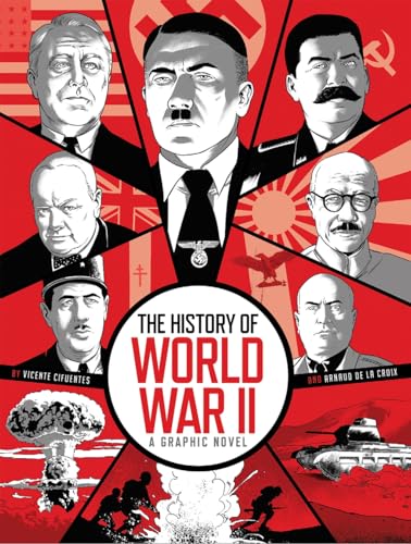 Image of The History of World War II: A Graphic Novel Retelling of the 20th Century's Defining War