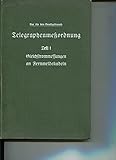  Telegraphenmeßordnung der Deutschen Reichspost. Teil 1. Gleichstrommessungen an Fenmeldekabeln (TMO 1).