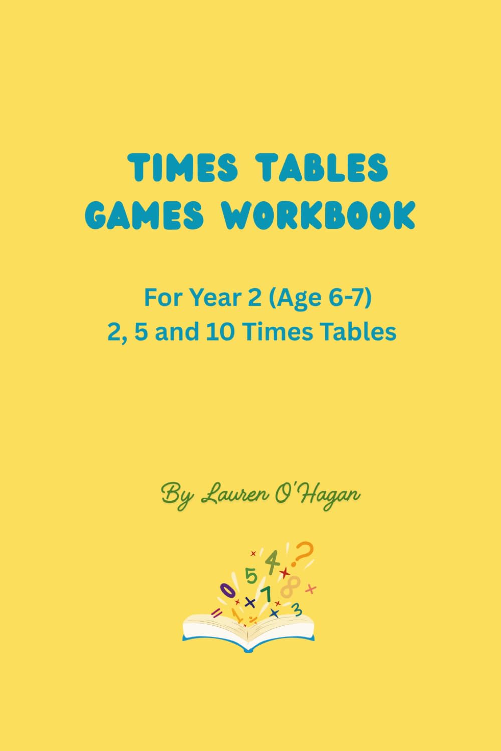 Times Tables Games Workbook: 2, 5 and 10 Times Tables