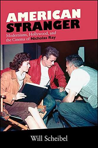 Cinema of Nicholas Ray étude critique Hollywood Modernisms English Edition