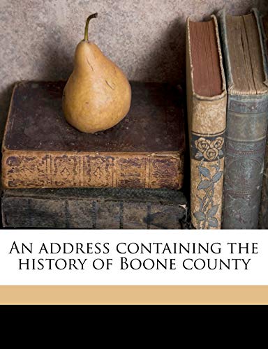 An Address Containing the History of Boone County