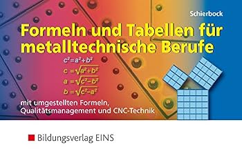 Paperback Formeln und Tabellen für metalltechnische Berufe. Formeln nach allen Unbekannten umgestellt. CNC-Technik. (Lernmaterialien) [German] Book