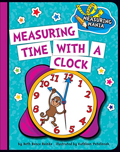 Measuring Time with a Clock (Measuring Mania) : Amazon.in: Books