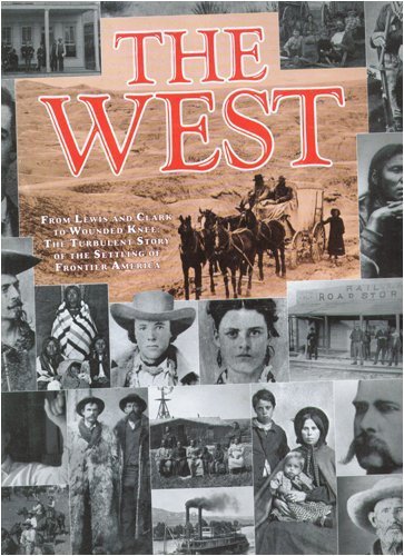 The West: From Lewis and Clark to Wounded Knee ... 0831793678 Book Cover
