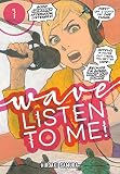  Wave, Listen to Me! 1