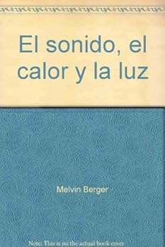 Paperback El sonido, el calor y la luz: Energia en accion (Sound, Heat & Light At Work) [Spanish] Book