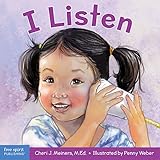 I Listen: A book about hearing, understanding, and connecting (Learning About Me & You)