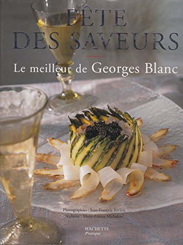 Fête des saveurs: Le meilleur de George Blanc