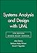 Systems Analysis and Design: An Object-Oriented Approach with UML
