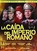 Produktbild La Caída Del Imperio Romano (The Fall Of The Roman Empire ) (1964) [IT Import]