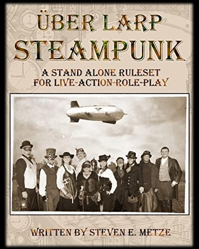 Uber LARP: Steampunk Paperback – October 13, 2012