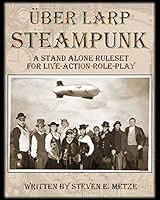 Uber LARP: Steampunk 1480104884 Book Cover