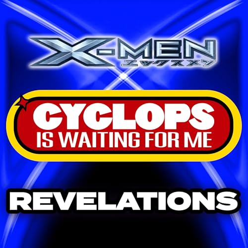 "Revelations" Ep. 9 - An X-Men Anime Recap Podcast